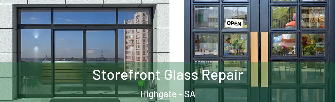 Storefront Glass Repair Highgate - SA