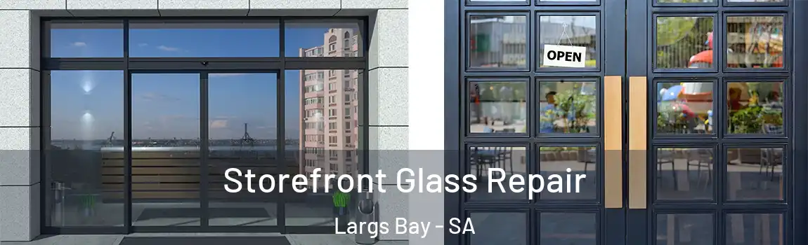  Storefront Glass Repair Largs Bay - SA
