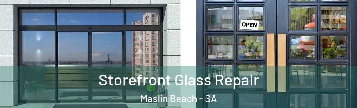 Storefront Glass Repair Maslin Beach - SA