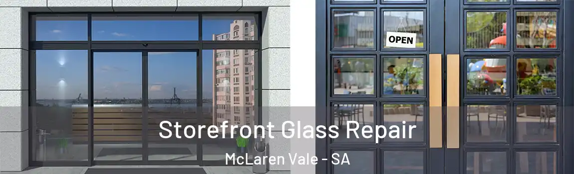  Storefront Glass Repair McLaren Vale - SA