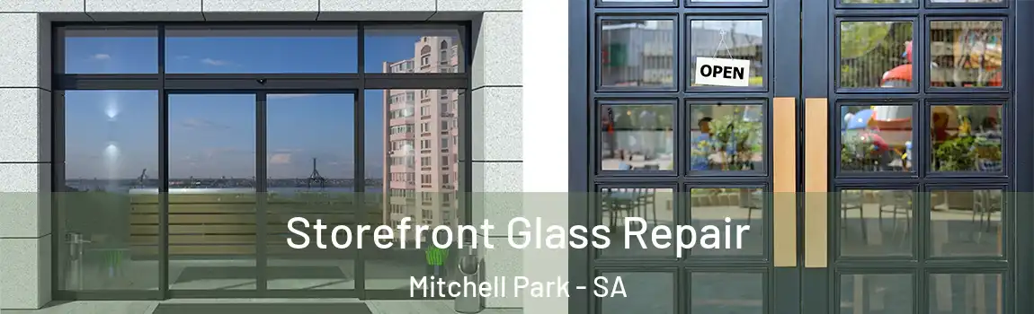  Storefront Glass Repair Mitchell Park - SA
