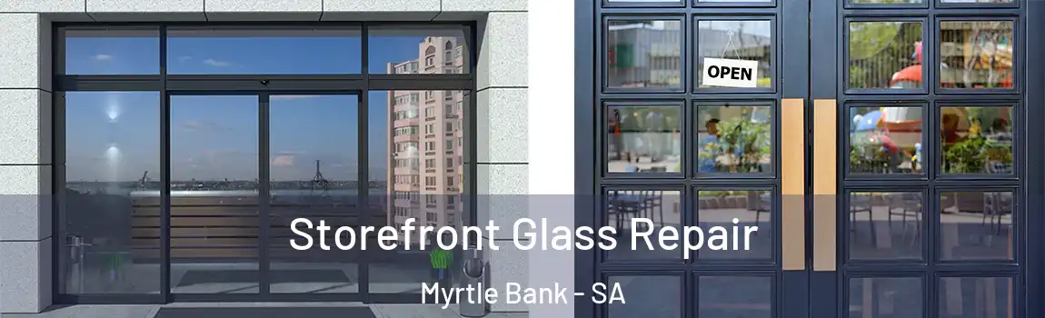 Storefront Glass Repair Myrtle Bank - SA