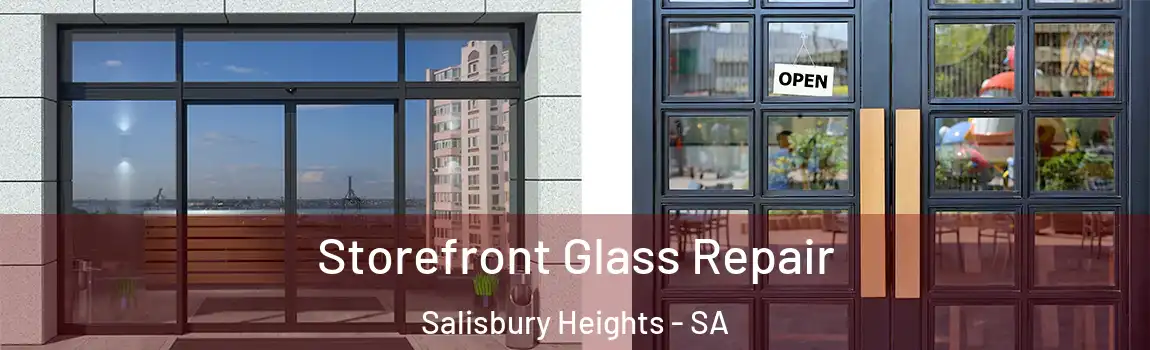 Storefront Glass Repair Salisbury Heights - SA