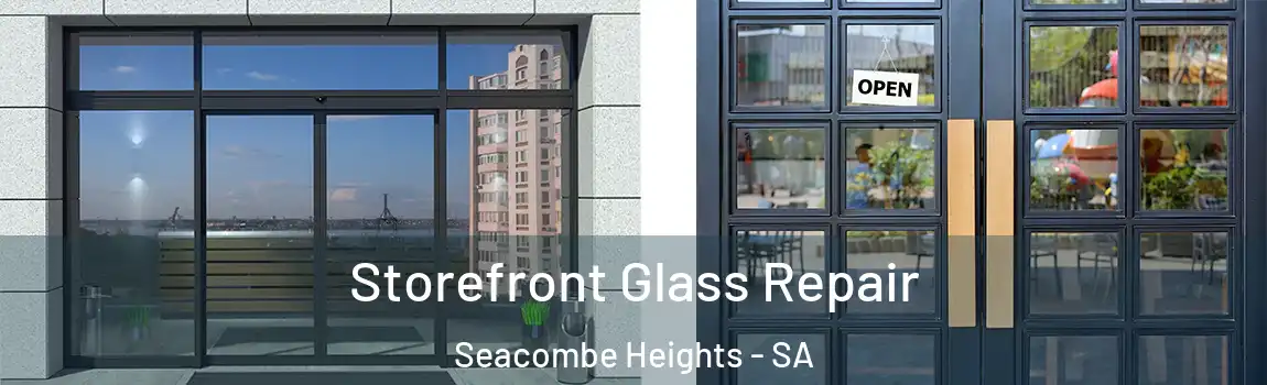 Storefront Glass Repair Seacombe Heights - SA