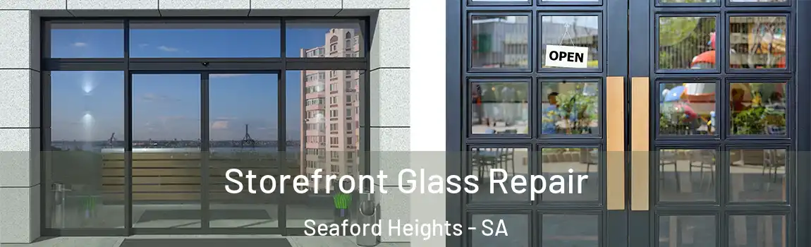Storefront Glass Repair Seaford Heights - SA