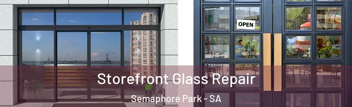  Storefront Glass Repair Semaphore Park - SA