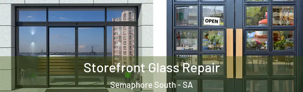  Storefront Glass Repair Semaphore South - SA
