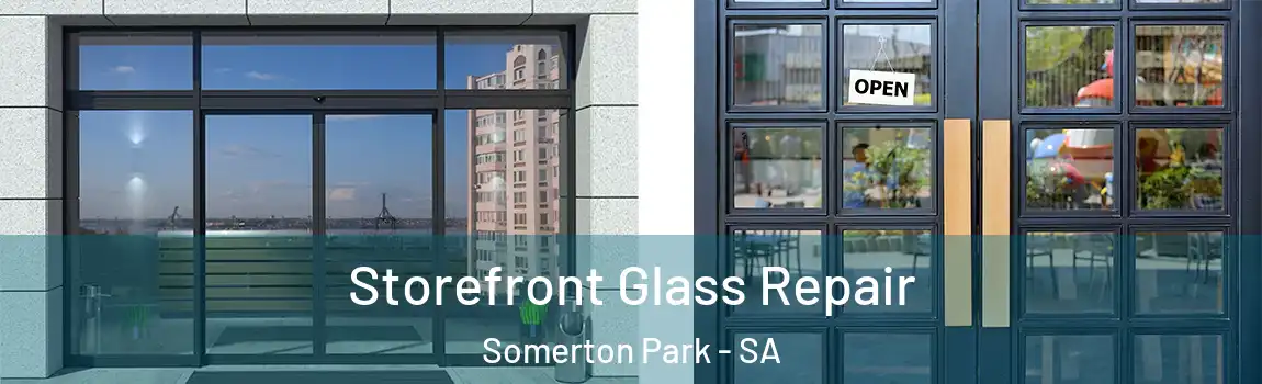 Storefront Glass Repair Somerton Park - SA