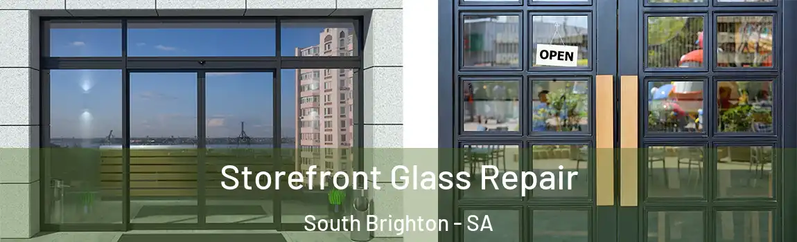Storefront Glass Repair South Brighton - SA
