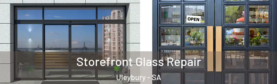 Storefront Glass Repair Uleybury - SA