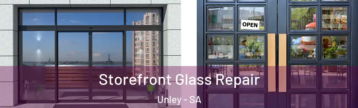 Storefront Glass Repair Unley - SA