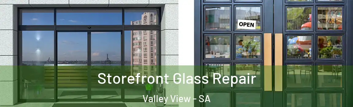 Storefront Glass Repair Valley View - SA