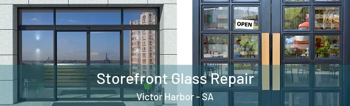  Storefront Glass Repair Victor Harbor - SA