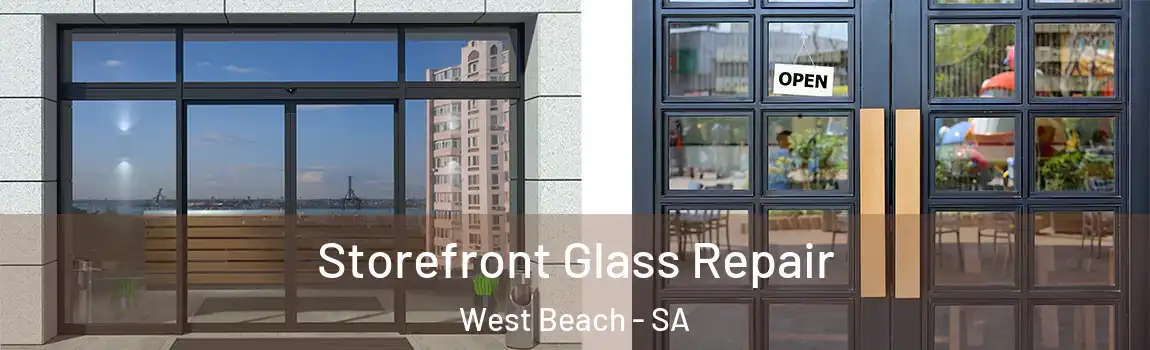 Storefront Glass Repair West Beach - SA