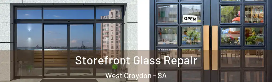 Storefront Glass Repair West Croydon - SA