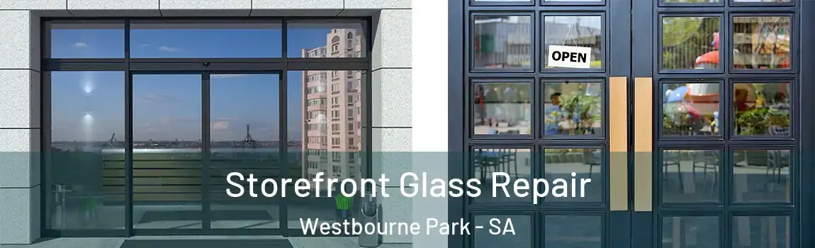  Storefront Glass Repair Westbourne Park - SA