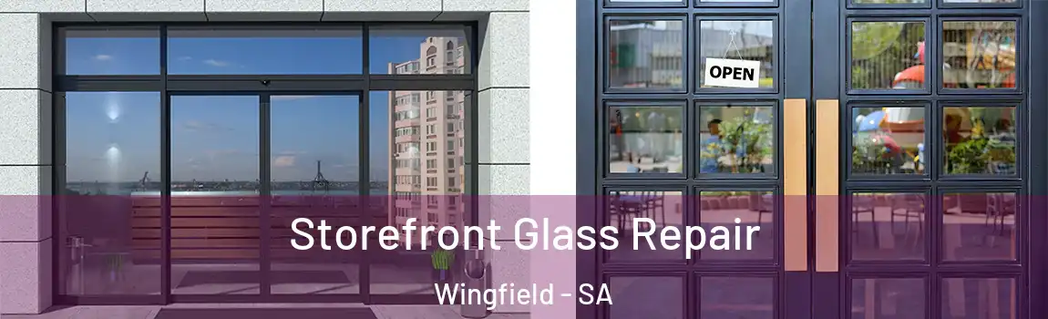 Storefront Glass Repair Wingfield - SA