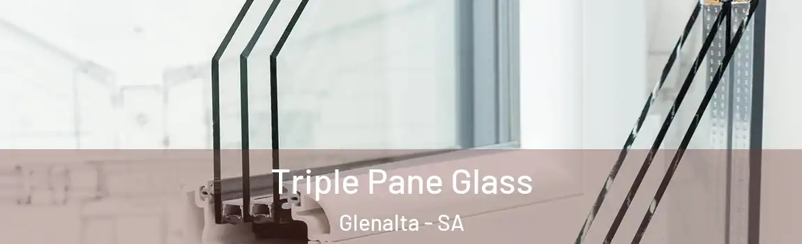 Triple Pane Glass Glenalta - SA