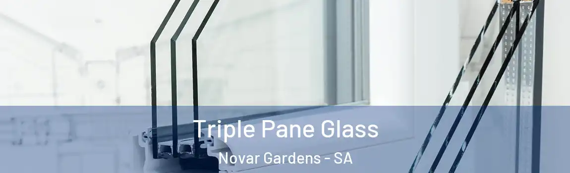 Triple Pane Glass Novar Gardens - SA