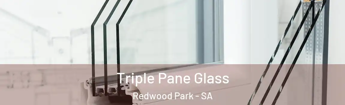  Triple Pane Glass Redwood Park - SA