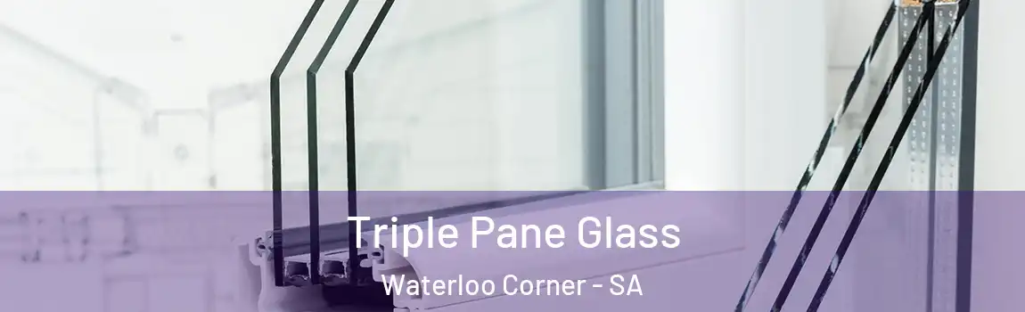 Triple Pane Glass Waterloo Corner - SA