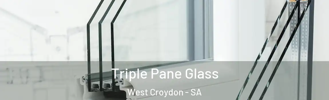  Triple Pane Glass West Croydon - SA