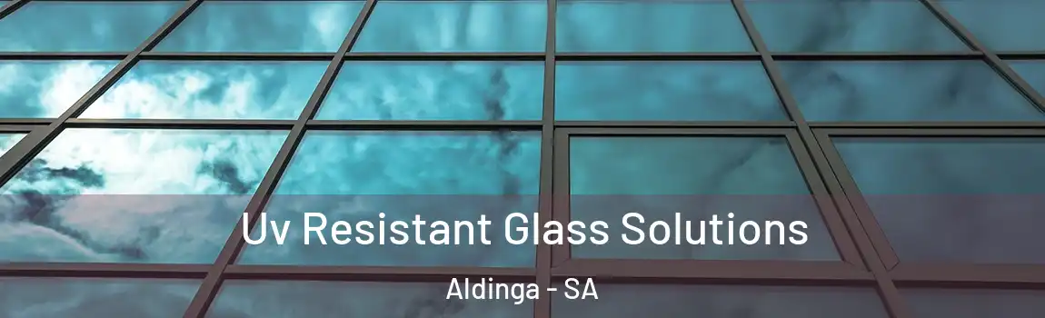 Uv Resistant Glass Solutions Aldinga - SA