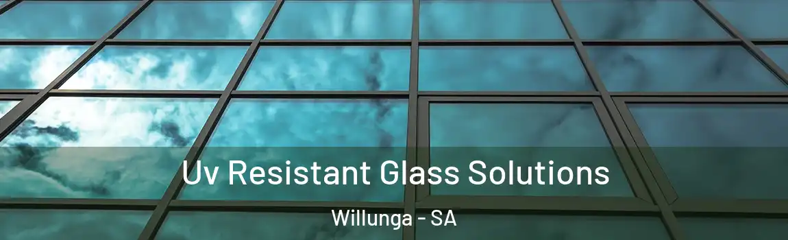  Uv Resistant Glass Solutions Willunga - SA