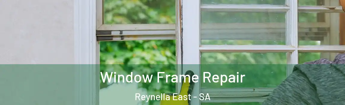  Window Frame Repair Reynella East - SA
