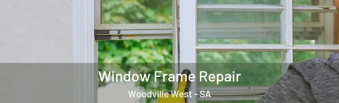  Window Frame Repair Woodville West - SA