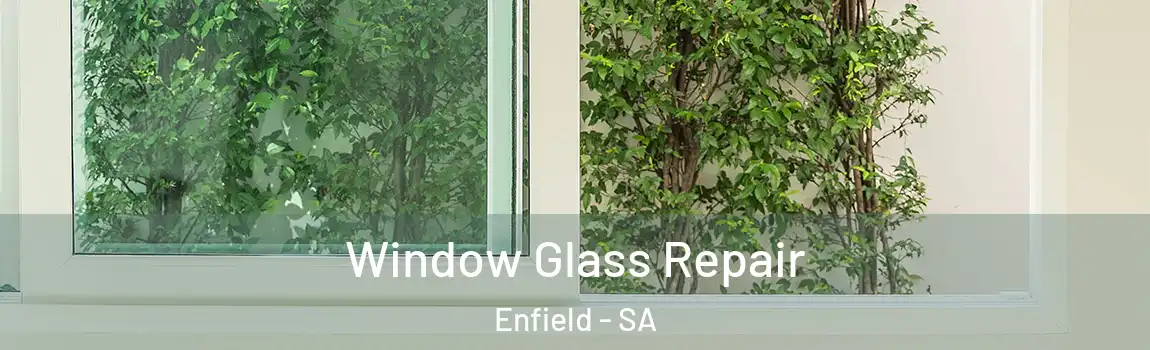 Window Glass Repair Enfield - SA