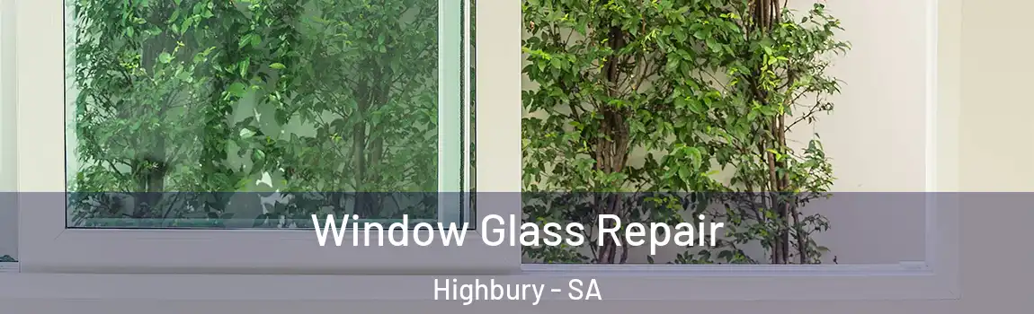 Window Glass Repair Highbury - SA