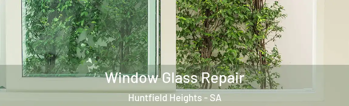 Window Glass Repair Huntfield Heights - SA