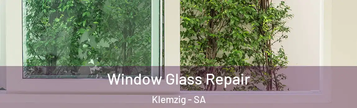 Window Glass Repair Klemzig - SA