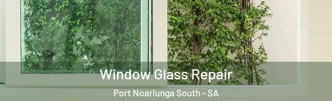  Window Glass Repair Port Noarlunga South - SA
