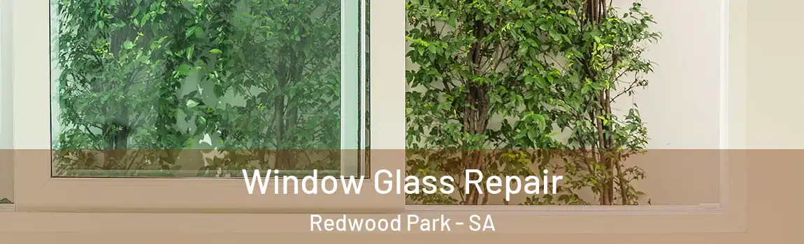 Window Glass Repair Redwood Park - SA
