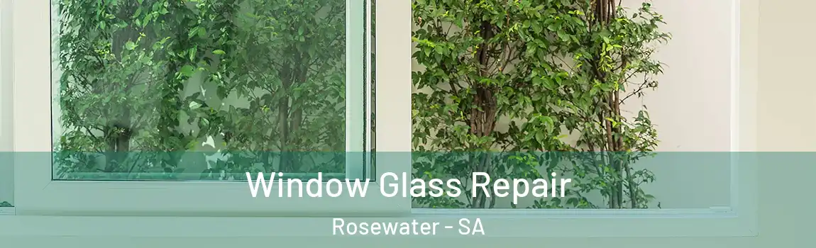 Window Glass Repair Rosewater - SA