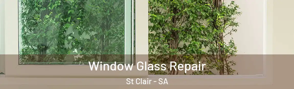 Window Glass Repair St Clair - SA