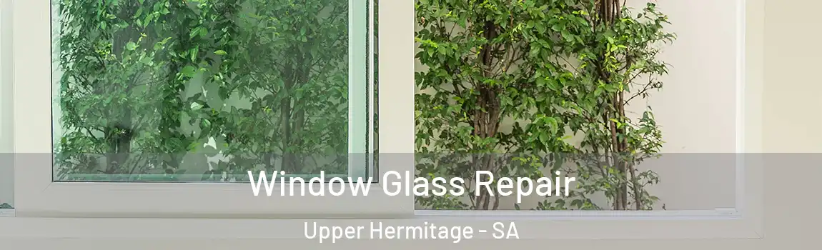 Window Glass Repair Upper Hermitage - SA