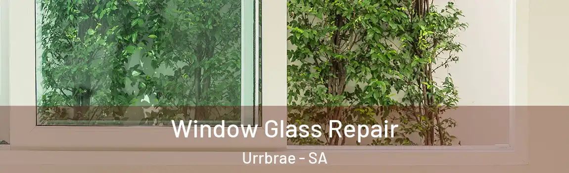 Window Glass Repair Urrbrae - SA