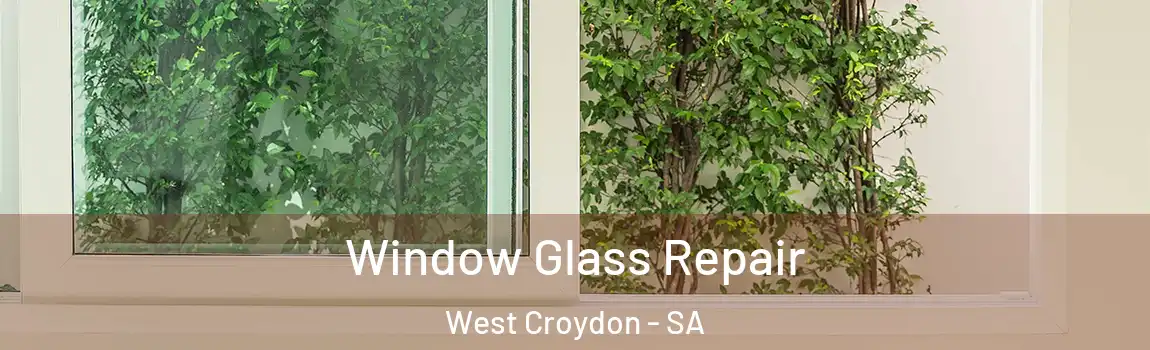 Window Glass Repair West Croydon - SA