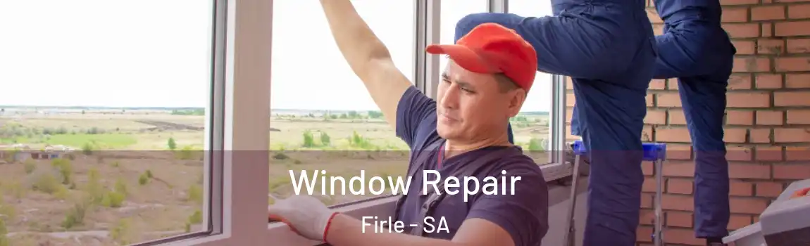 Window Repair Firle - SA