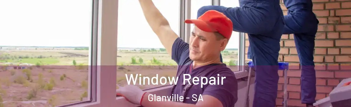 Window Repair Glanville - SA