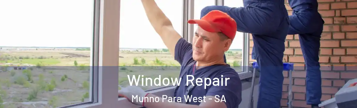  Window Repair Munno Para West - SA