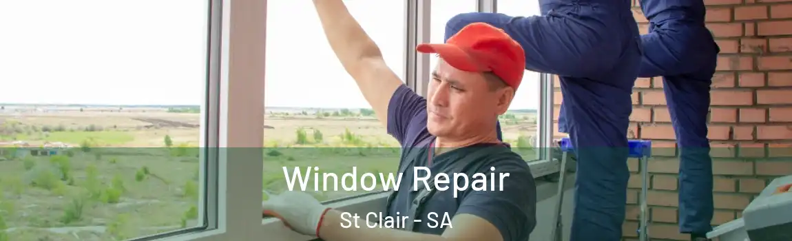 Window Repair St Clair - SA