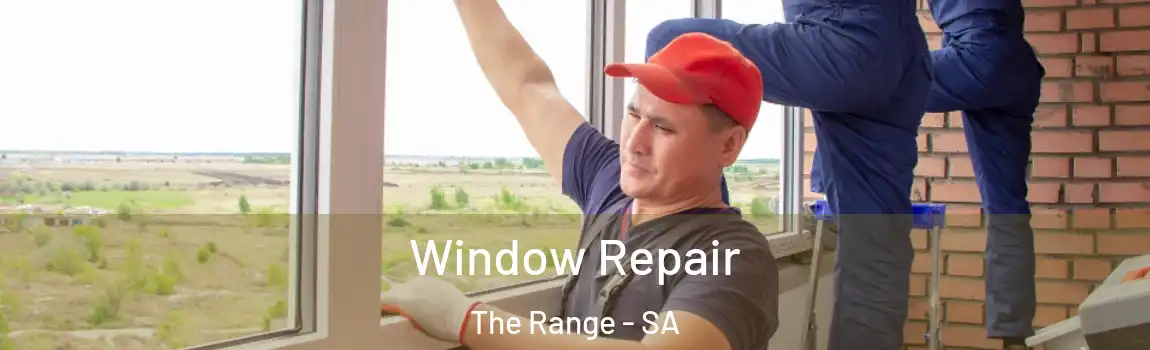  Window Repair The Range - SA