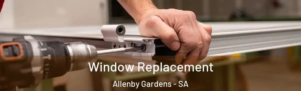 Window Replacement Allenby Gardens - SA