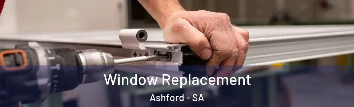 Window Replacement Ashford - SA