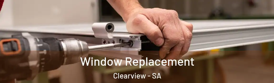  Window Replacement Clearview - SA