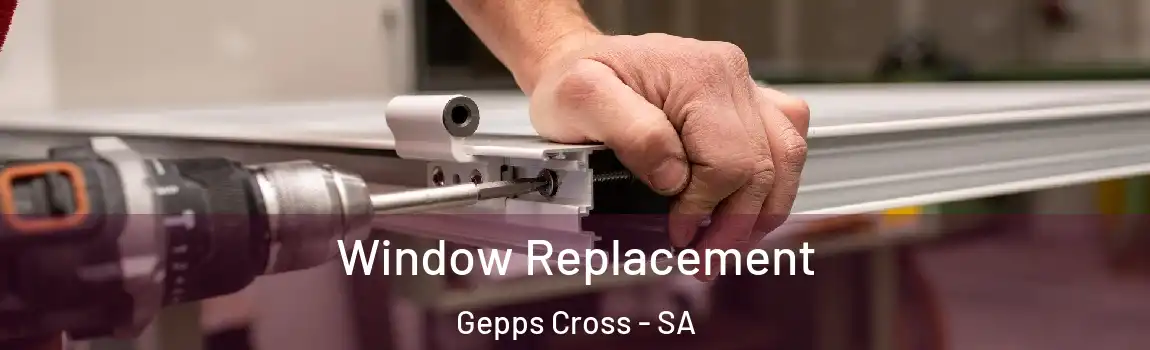  Window Replacement Gepps Cross - SA